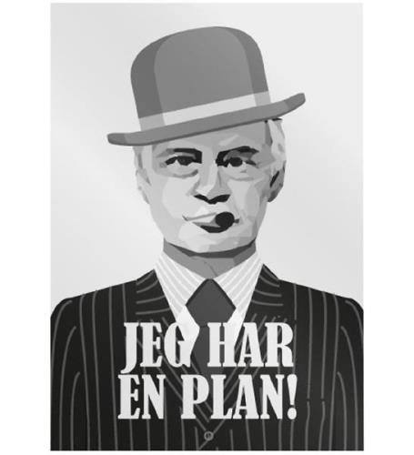 Citatplakat Affisch - 50x70 - Jeg Har En Plan