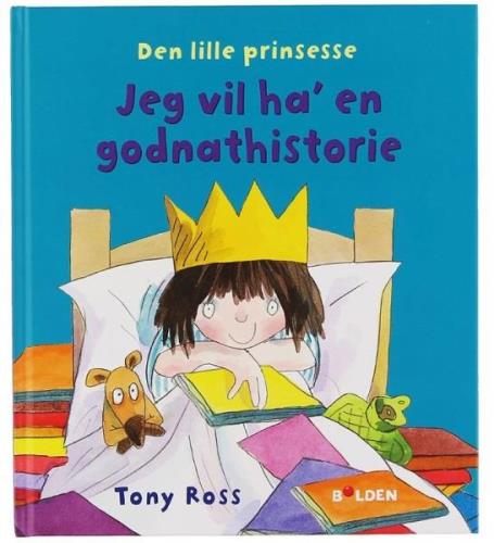 Forlaget Bolden Bok - Den Lille Prinsesse - Jeg Vil Ha' - Danska